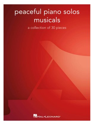 Peaceful Piano Solos: Musicals